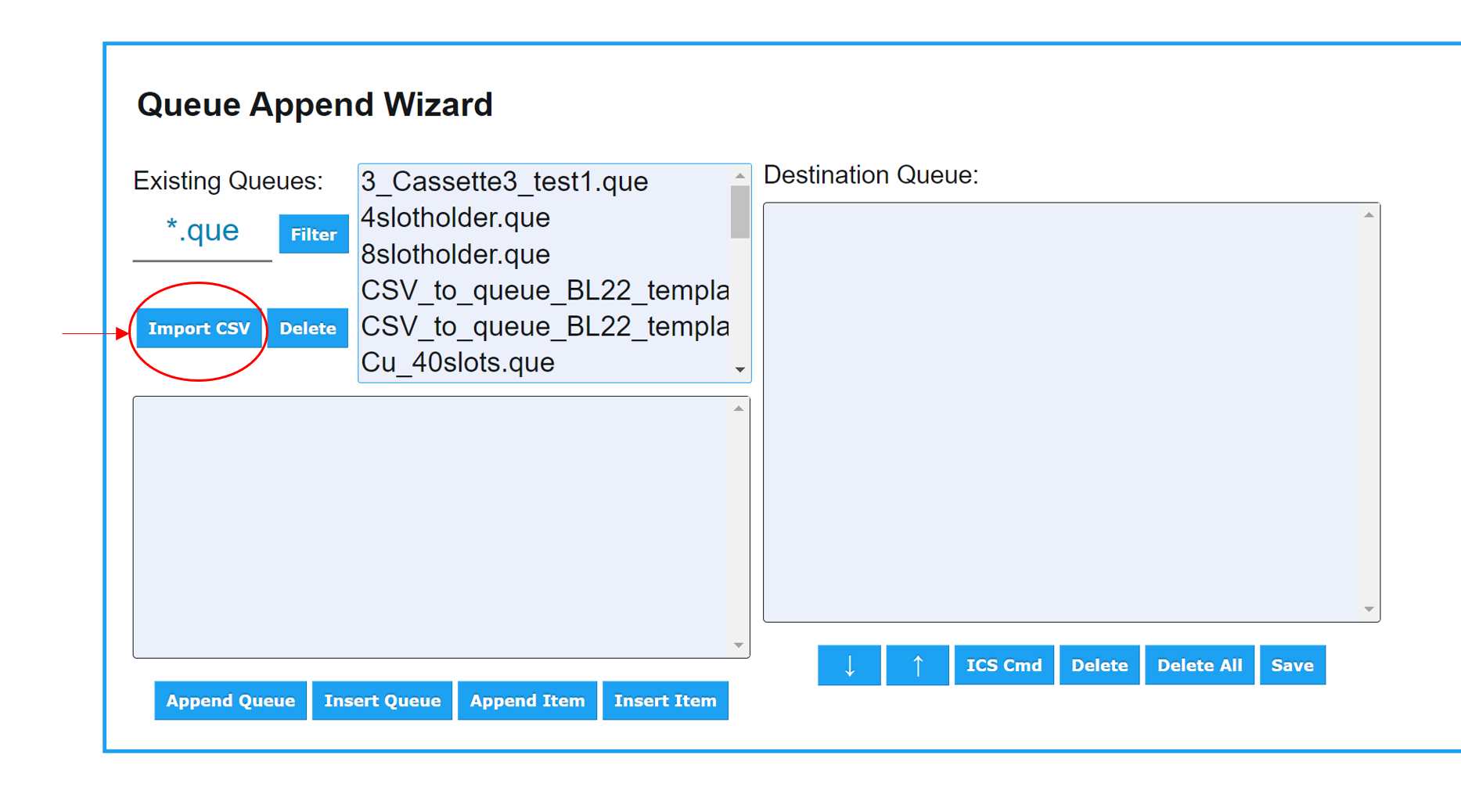 Queue Append Wizard with Import CSV button circled